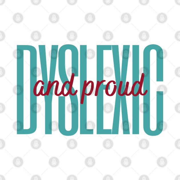 Dyslexic And Proud by hello@3dlearningexperts.com