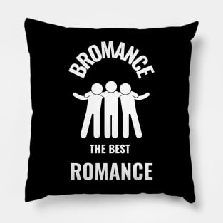 Bromance gift Pillow