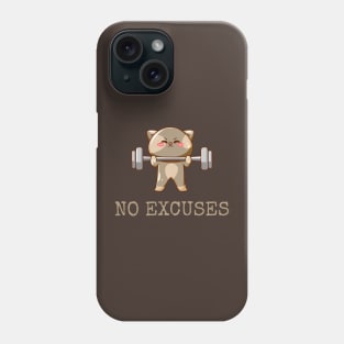 No Excuses Phone Case