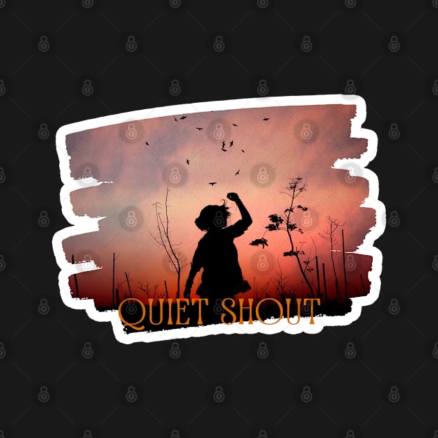 Quiet Shout by Rain Moon