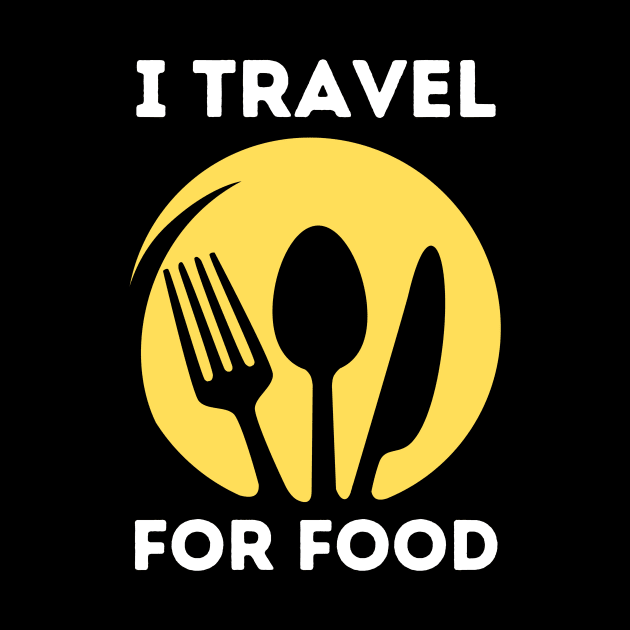 I travel for food lover traveling foodie gift by Teewyld