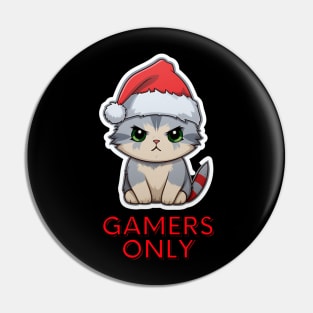 Gamers Only - Christmas Cat - Funny Quote Pin