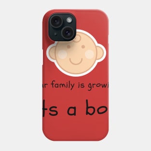 Love this 'Our family is growing. Its a boy' t-shirt! Phone Case