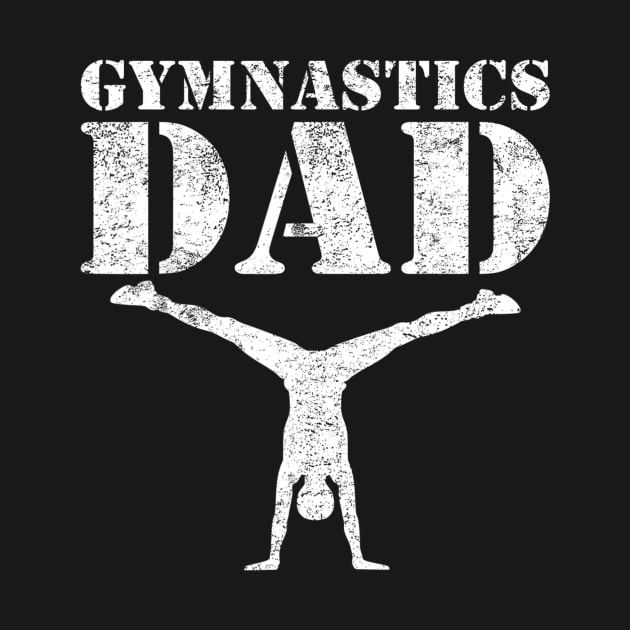 Gymnastics Dad Tee Funny Gymnast by ANGELA2-BRYANT