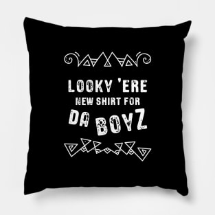 New Shirt for Da Boyz Funny Wargaming Meme Pillow