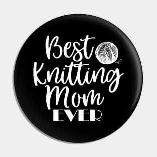 Best Knitting Mom Ever Pin