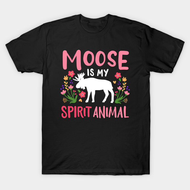 Moose Elk Spirit Animal - Moose - T-Shirt