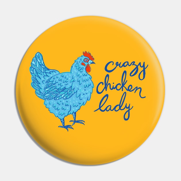 Crazy Chicken Lady Pin by IllustratedActivist