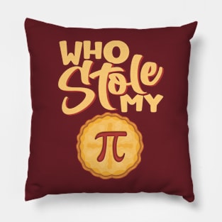 PI Day Who stole My PI Pillow