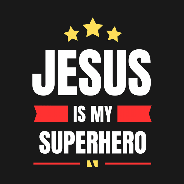 Jesus Is My Superhero | Christian Typography by All Things Gospel