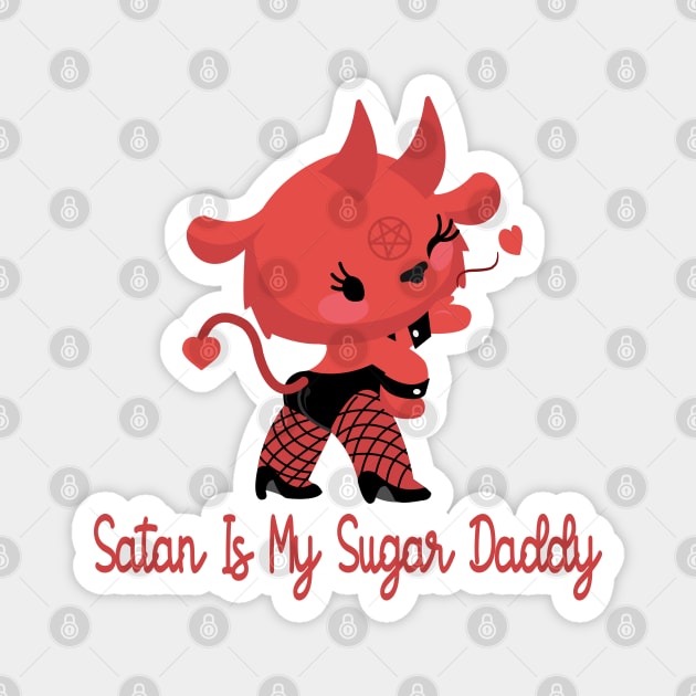 satan is my sugar daddy Magnet by remerasnerds