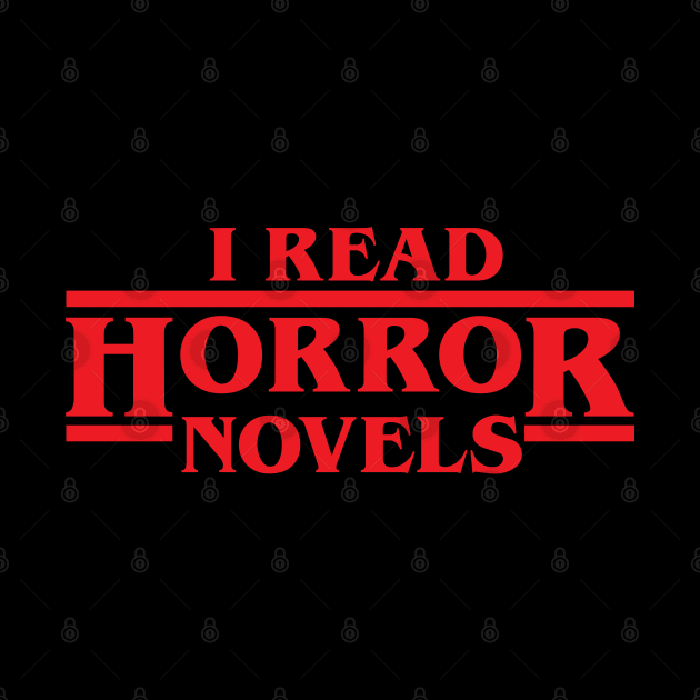 I Read Horror Novels by machmigo