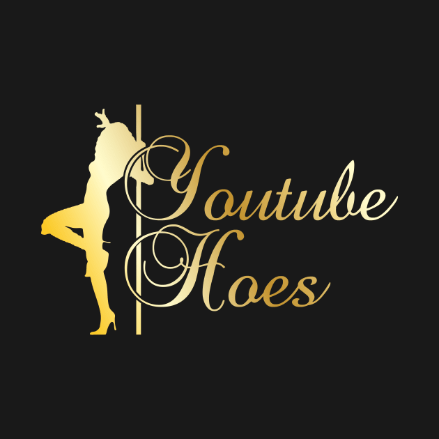 YouTube Hoes Gold Edition by Morning Kumite