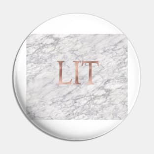 LIT rose gold on marble Pin