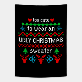 Too Cute to Wear an Ugly Christmas Sweater Black Tapestry