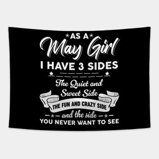 As A May Girl I Have 3 Sides The Quiet & Sweet Birthday Tapestry