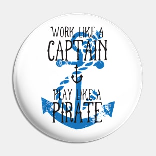 Work like a captain Pin