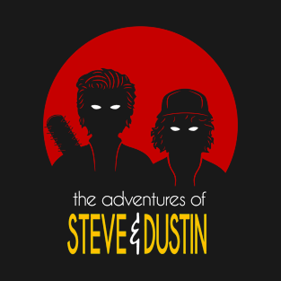 The adventure of Steve & Dustin T-Shirt