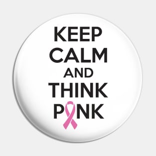 Keep calm and think pink Pin