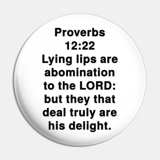 Proverbs 12:22  King James Version (KJV) Bible Verse Typography Pin