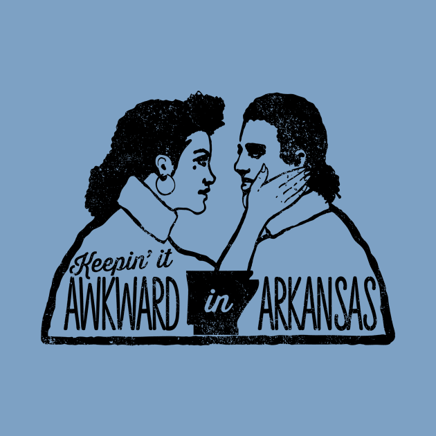 Keepin It Awkward in Arkansas by rt-shirts