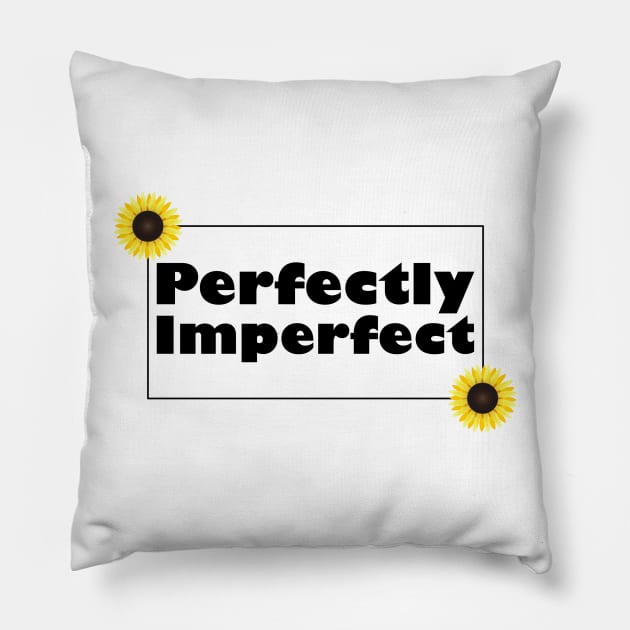 Perfectly Imperfect Pillow by SunflowersBlueJeans