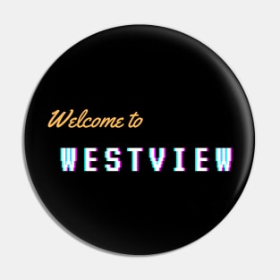 welcome to westview Pin