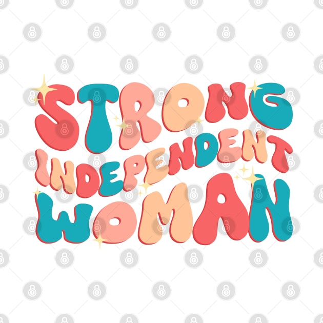 Strong Independent Woman by Ahlam Artist