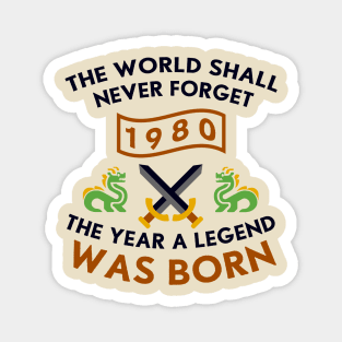 1980 The Year A Legend Was Born Dragons and Swords Design Magnet