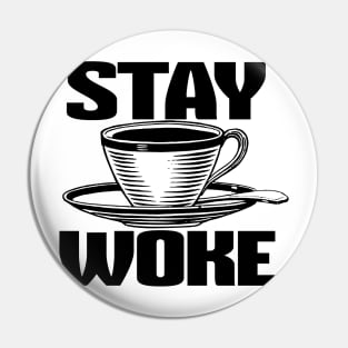 Stay Woke Pin