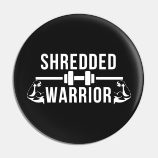 shredded warrior Pin
