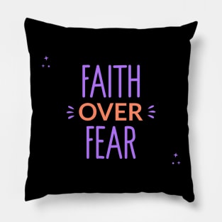 Faith Over Fear Pillow