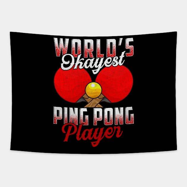 World's Okayest Ping Pong Player Pun Table Tennis Tapestry by theperfectpresents