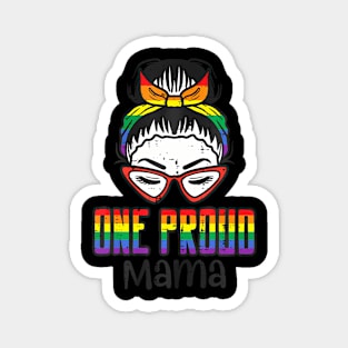 Gay Pride One Proud Mama Bun  Flag Lgbtq Mom Women Magnet