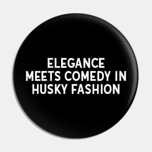 Elegance Meets Comedy in Husky Fashion Pin