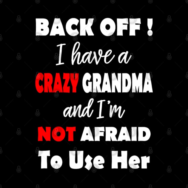 I Have A Crazy Grandma And I'm Not Afraid To Use Her by Emily Ava 1