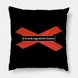 Breaking Code Silence #breakingcodesilence Pillow