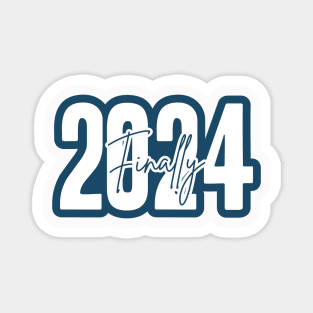 Finally 2024 Magnet