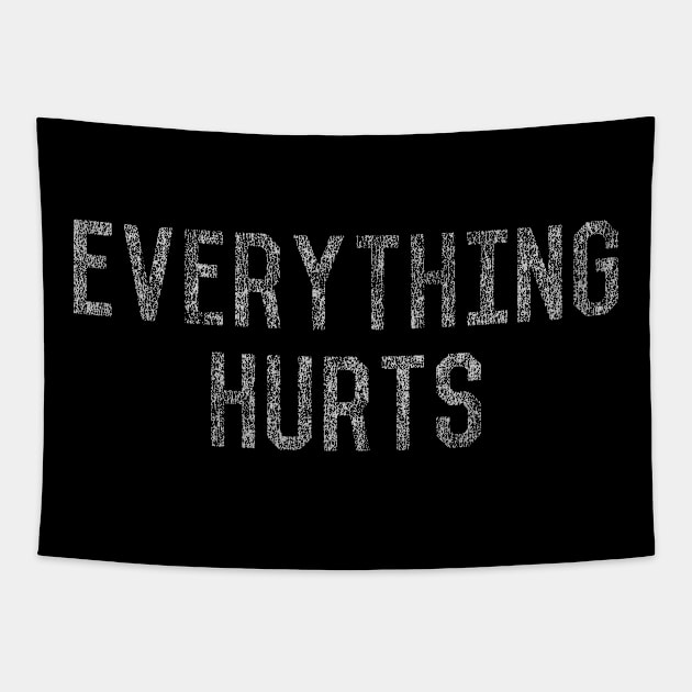 Everything Hurts Vintage Workout Tapestry by Flippin' Sweet Gear