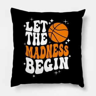 Let the madness begin Basketball Madness College March Pillow