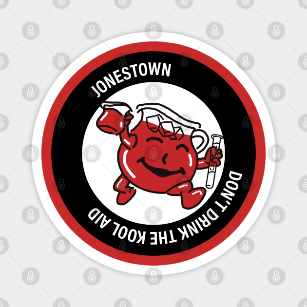Jonestown Massacre Kool Aid Parody Jonestown Massacre Aimant Teepublic Fr