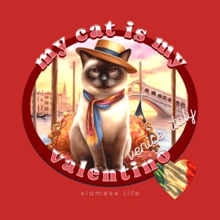 My Cat Is My Valentino Siamese Life 56Z T-Shirt