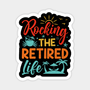 Rocking The Retired Life Retirement Magnet