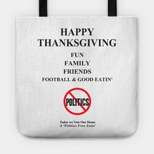 Thanksgiving, Fun, family, Friends, Football, Food, Politics Tote