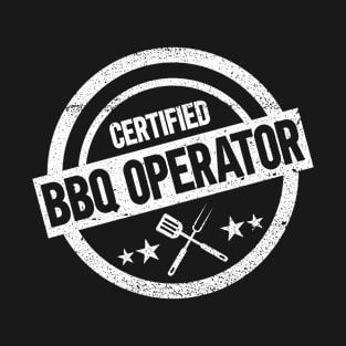 Certified BBQ Operator - BBQ Dad Grilling Barbecue T-Shirt