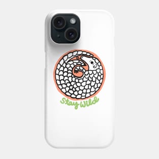 Stay Wild - Pangolin Phone Case