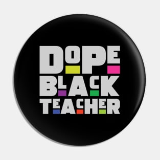 Dope Black Teacher Pin