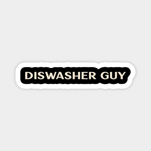 Dishwasher Guy That Guy Funny Ironic Sarcastic Magnet by TV Dinners