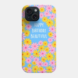 HBD BEAUTIFUL FLOWERS Phone Case