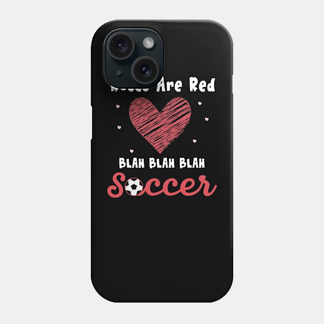 Funny Soccer Player Valantines Day Shirt Men Women Kids Gift Phone Case by kaza191